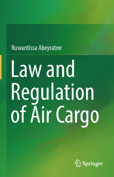 2018_Book_LawAndRegulationOfAirCargo.pdf