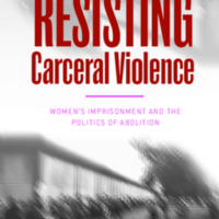 2018_Book_ResistingCarceralViolence.pdf