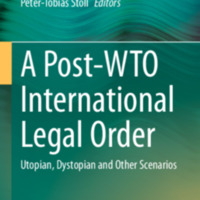 2020_Book_APost-WTOInternationalLegalOrd.pdf
